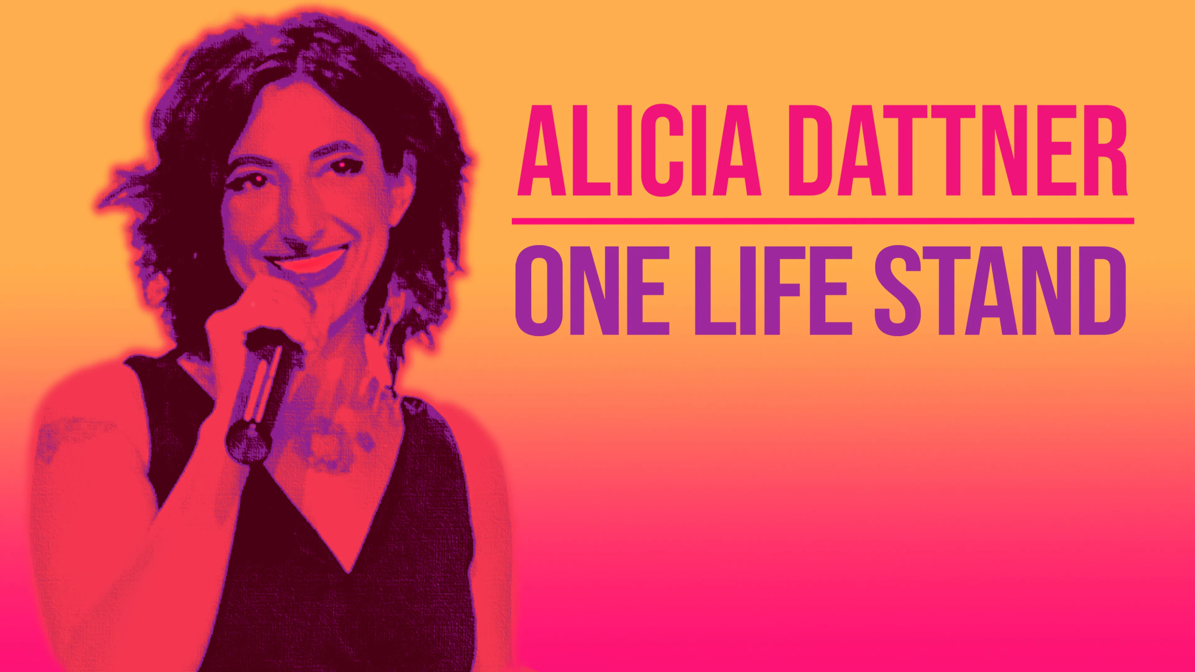Alicia Dattner: One Life Stand poster